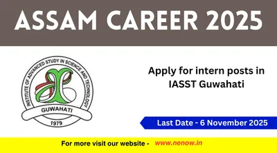assam career 2025   apply for intern posts in iasst guwahati