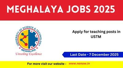 meghalaya jobs 2025   apply for teaching posts in ustm