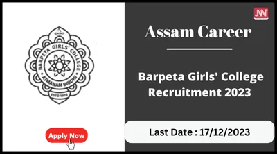 assam career   barpeta girls  college recruitment 2023