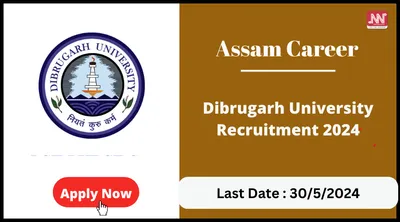 assam career   dibrugarh university recruitment 2024