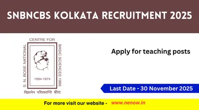 snbncbs kolkata recruitment 2025   apply for teaching posts