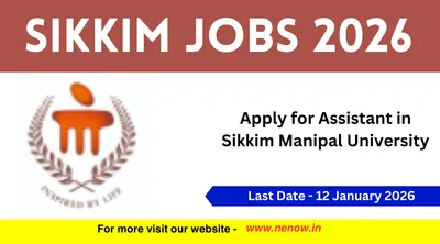 sikkim jobs 2026   apply for assistant in sikkim manipal university