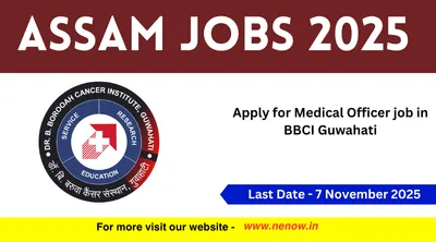 assam jobs 2025   apply for medical officer job in bbci guwahati