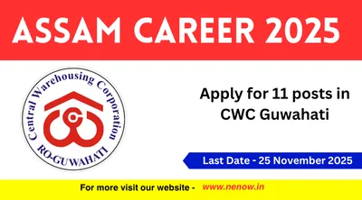 assam career 2025   apply for 11 posts in cwc guwahati