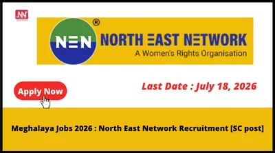 meghalaya jobs 2026   north east network recruitment  sc post 