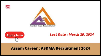 assam career   asdma recruitment 2024