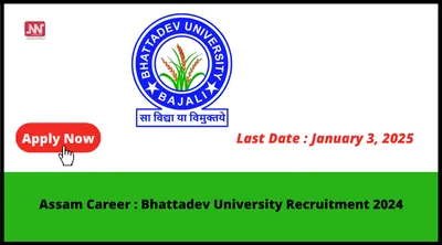 assam career   bhattadev university recruitment 2024