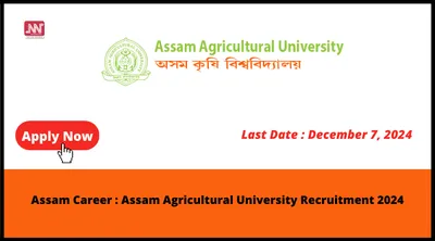 assam career   assam agricultural university recruitment 2024