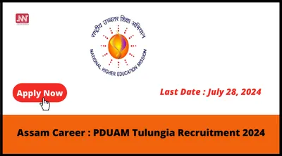 assam career   pduam tulungia recruitment 2024