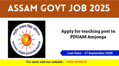 assam govt job 2025   apply for teaching post in pduam amjonga