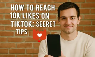 how to reach 10k likes on tiktok  secret tips