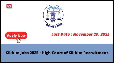 sikkim jobs 2025   high court of sikkim recruitment