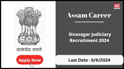 assam career   sivasagar judiciary recruitment 2024