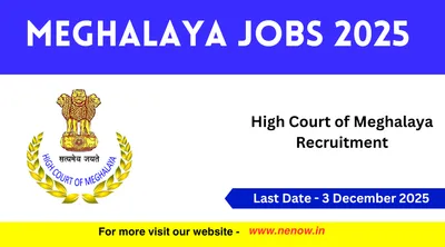 meghalaya jobs 2025   high court of meghalaya recruitment