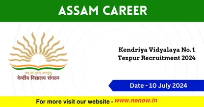 assam career   kendriya vidyalaya no  1 tezpur recruitment 2024