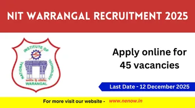 nit warrangal recruitment 2025   apply online for 45 vacancies