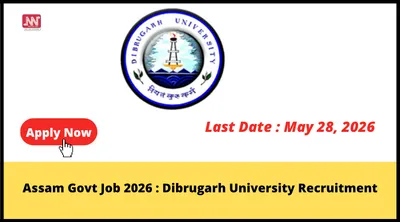 assam govt job 2026   dibrugarh university recruitment