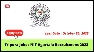 tripura jobs   nit agartala recruitment 2023