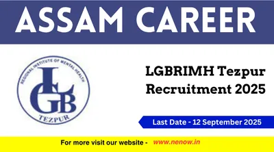 assam career   lgbrimh tezpur recruitment 2025