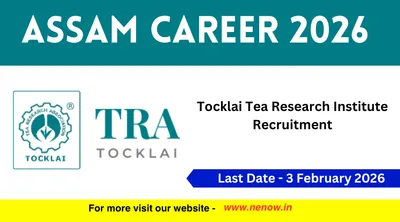 assam career 2026   tocklai tea research institute recruitment
