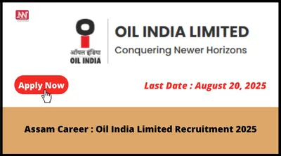 assam career   oil india limited recruitment 2025