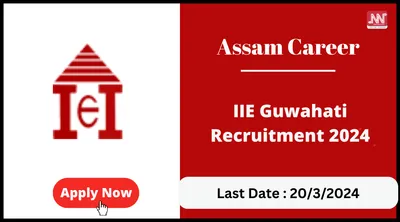 assam career   iie guwahati recruitment 2024