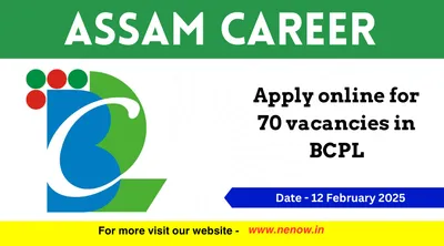 assam career   apply online for 70 vacancies in bcpl