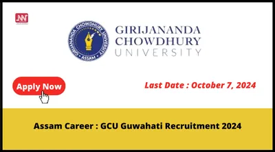 assam career   gcu guwahati recruitment 2024