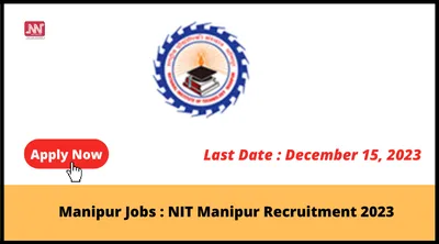 manipur jobs   nit manipur recruitment 2023