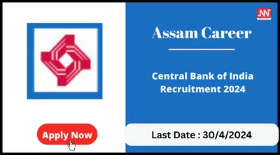 assam career   central bank of india recruitment 2024