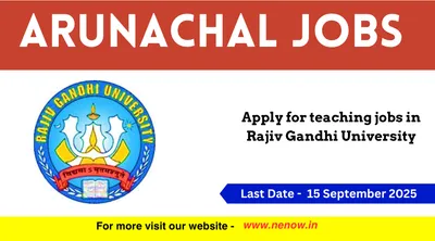 arunachal jobs   apply for teaching jobs in rajiv gandhi university