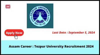 assam career   tezpur university recruitment 2024