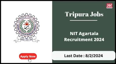 tripura jobs   nit agartala recruitment 2024