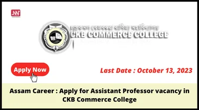assam career   apply for assistant professor vacancy in ckb commerce college
