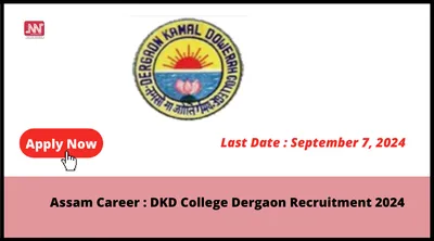 assam career   dkd college dergaon recruitment 2024