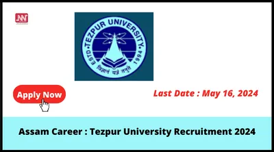 assam career   tezpur university recruitment 2024