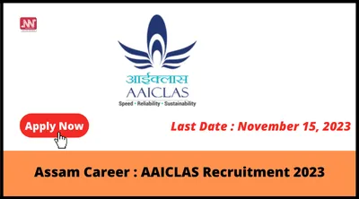 assam career   aaiclas recruitment 2023