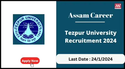 assam career   tezpur university recruitment 2024