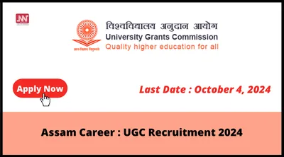 assam career   ugc recruitment 2024