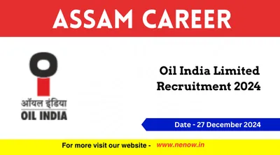 assam career   oil india limited recruitment 2024