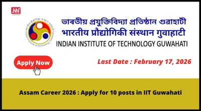 assam career 2026   apply for 10 posts in iit guwahati