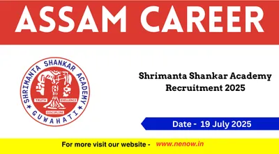 assam career   shrimanta shankar academy recruitment 2025